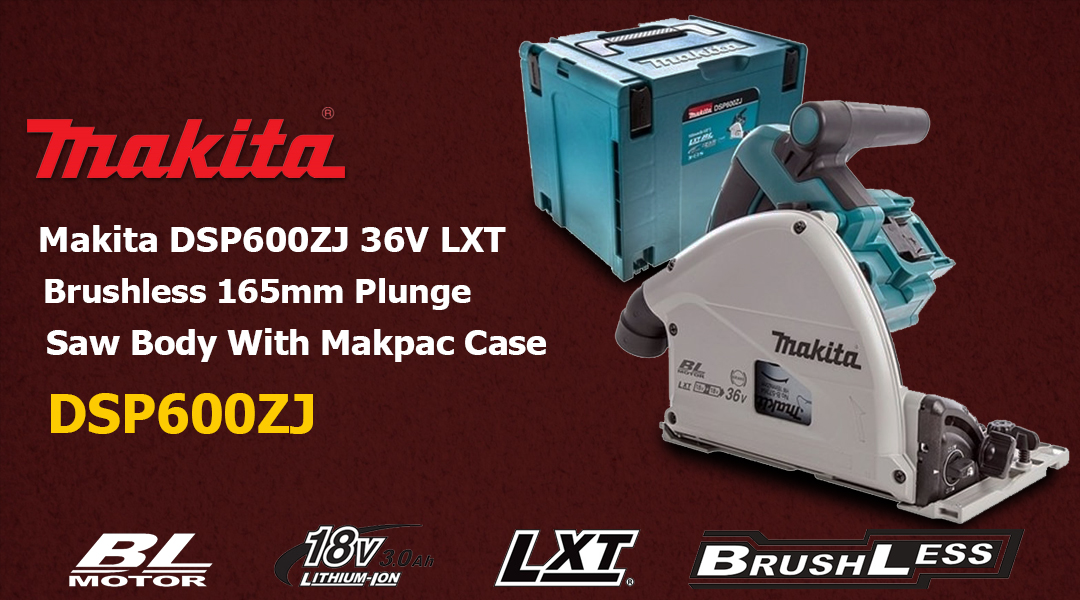 Toptopdeal Makita DSP600ZJ Plunge Saw
