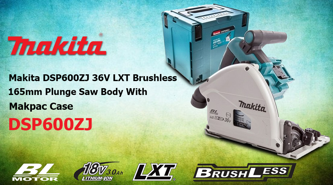 Toptopdeal Makita DSP600ZJ 36v Lxt Plunge Saw